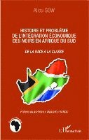 Aliou Sow - Histoire et problème de l'intégration économique des noirs en Afrique du Sud, Häftad. Tillgänglighet: Lägg i varukorg
