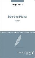 Misrai Serge - Bye-bye Praha, Häftad