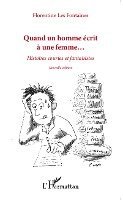 Les Fontaines Florentine*** - Quand un homme écrit à une femme..., Häftad. Tillgänglighet: Lägg i varukorg