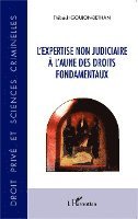 Goujon Bethan Thibault - L'expertise non judiciaire à l'aune des droits fondamentaux, Häftad. Tillgänglighet: Lägg i varukorg
