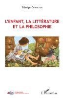 Edwige Chirouter - L'enfant, la littérature et la philosophie, Häftad. Tillgänglighet: Lägg i varukorg