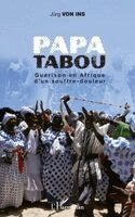Jurg Von Ins - Papa Tabou. Guérison en Afrique d'un souffre-douleur, Häftad