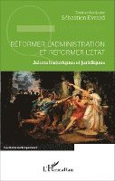 Sébastien Evrard - Réformer l'administration et réformer l'État, Häftad. Tillgänglighet: Lägg i varukorg