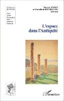 Voisin Patrick - L'espace dans l'Antiquité, Häftad. Tillgänglighet: Lägg i varukorg