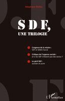 SDF, une trilogie