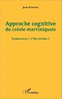 Jean Bernabe - Approche cognitive du créole martiniquais, Häftad