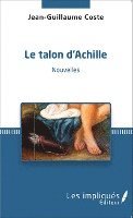 Coste Jean-Guillaume - talon d'Achille, Häftad