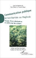 Vincent Meyer - Communication publique et territoriale au Maghreb, Häftad. Tillgänglighet: Lägg i varukorg