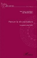Kouakou Jean-Marie - Penser la réconciliation pour panser la Côte d'Ivoire, Häftad. Tillgänglighet: Lägg i varukorg