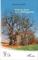 Michallet Raymond - Pour la terre aux châtaigniers, Häftad. Tillgänglighet: Lägg i varukorg