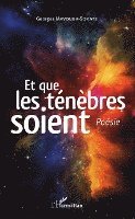 Mavouba-Sokate Georges - Et que les ténèbres soient. Poésie, Häftad. Tillgänglighet: Lägg i varukorg