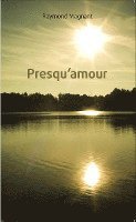 Raymond Magnant - Presqu'amour, Häftad. Tillgänglighet: Lägg i varukorg