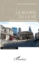 Nicole Péruisset-Fache - bourse ou la vie, Häftad