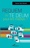 Requiem ou Te Deum pour les médias ?