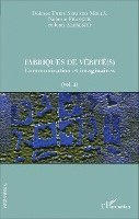 Thion Soriano Molla Dolores - Fabriques de vérité(s), Häftad. Tillgänglighet: Lägg i varukorg