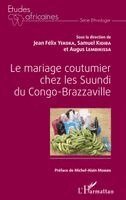 Samuel Kidiba, Augus Lembikissa, Jean Félix Yekoka - mariage coutumier chez les Suundi du Congo-Brazzaville, Häftad