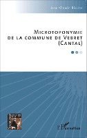 Rivierre Jean Claude - Microtoponymie de la commune de Vebret (Cantal), Häftad. Tillgänglighet: Lägg i varukorg