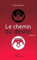 Sarr Ousmane, Djigo Abdoul - chemin du destin, Häftad. Tillgänglighet: Lägg i varukorg