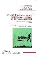 Gaymard Sandrine - Sécurité des déplacements, protection des usagers et de l'environnement, Häftad