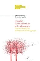 Enquêter sur les déviances et la délinquance