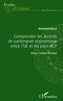 Ebale Raymond - Comprendre les accords de partenariat économique entre l'UE et les pays ACP, Häftad