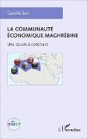 Camille Sari - communauté économique maghrébine, Häftad. Tillgänglighet: Lägg i varukorg