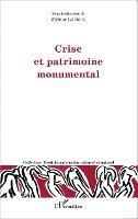 Le Roux Mylene - Crise et patrimoine monumental, Häftad