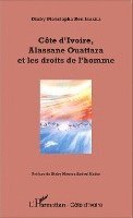 Moustapha Ben Ismïila Diaby - Côte d'Ivoire, Alassane Ouattara et les droits de l'homme, Häftad. Tillgänglighet: Lägg i varukorg