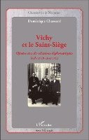Chassard Dominique - Vichy et le Saint-Siège, Häftad. Tillgänglighet: Lägg i varukorg