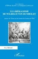 Françoise Lartillot - libéralisme de Wilhelm Von Humboldt, Häftad