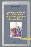 Babic-Papadopoulos Laurence - L'interprétation et la représentation du Moyen Age sous le Second Empire, Häftad. Tillgänglighet: Lägg i varukorg