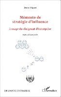 Bruno Mignot - Mémento de stratégie d'influence à usage du dirigeant d'entreprise, Häftad. Tillgänglighet: Lägg i varukorg