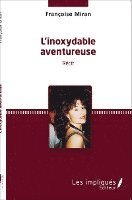 Françoise Miran - Inoxydable aventureuse, Häftad. Tillgänglighet: Lägg i varukorg