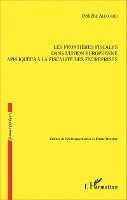 Allouard Ophelie - Les frontières fiscales dans l'Union européenne appliquées à la fiscalité des entreprises, Häftad