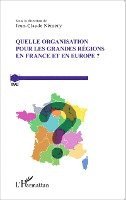Jean-Claude Némery - Quelle organisation pour les grandes régions en France et en Europe ?, Häftad. Tillgänglighet: Lägg i varukorg