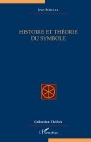 Jean Borella - Histoire et théorie du symbole, Häftad