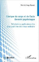 Patrick Ange Raoult - Clinique du corps et de l'acte, Häftad