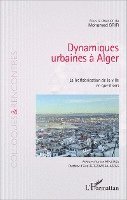Srir Mohamed - Dynamiques urbaines à Alger, Häftad. Tillgänglighet: Lägg i varukorg