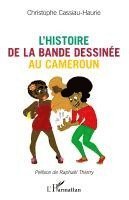 Christophe Cassiau Haurie - L'histoire de la bande dessinée au Cameroun, Häftad