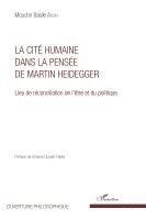 Aoun Mouchir Basile - Cité humaine dans la pensée de Martin Heidegger, Häftad