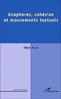 Sihem Hasni - Anaphores, cohésion et mouvements textuels, Häftad