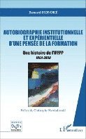 Honore Bernard - Autobiographie institutionnelle et expérientielle d'une pensée de la formation, Häftad. Tillgänglighet: Lägg i varukorg