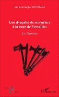 dynastie de serruriers à la cour de Versailles