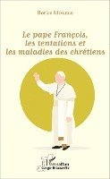 pape François, les tentations et les maladies des chrétiens