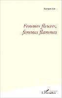Femmes fleuves, femmes flammes