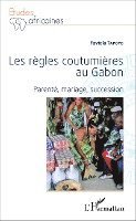 Faviola Tapoyo Vanessa - Les règles coutumières au Gabon, Häftad. Tillgänglighet: Lägg i varukorg