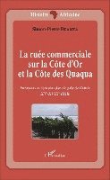 Ekanza Simon Pierre - ruée commerciale sur la Côte d'Or et la Côte des Quaqua, Häftad. Tillgänglighet: Lägg i varukorg