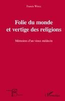Francis Weill - Folie du monde et vertige des religions, Häftad. Tillgänglighet: Lägg i varukorg