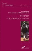 Mahamadou Zongo, Sylvie Bredeloup - Repenser les mobilités burkinabé, Häftad