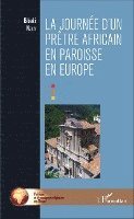Nzuzi Bibaki Sj - journée d'un prêtre africain en paroisse en Europe, Häftad